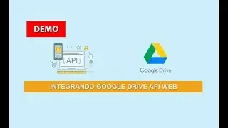 Demo: Integrando Google Drive API Web