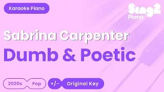 Sabrina Carpenter - Dumb & Poetic (Piano Karaoke)