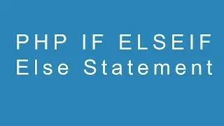 PHP If ElseIf Else Statement