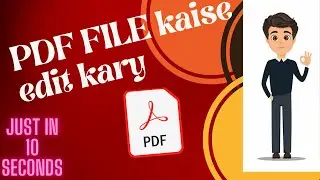 PDF file ko edit karny ka tarika | how to edit PDF file in windows | pdf file edits