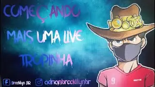 LIVE TODOS OS DIAS TROPA !!