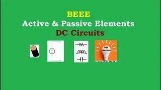 4.Active and Passive elements | DC Circuits | BEE | BEEE | JNTU | Autonomous