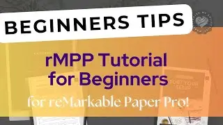 TOP 5 Tips to Use rM Paper Pro | featuring rM2 + rM Paper Pro!