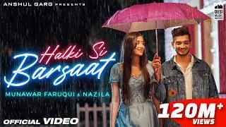 HALKI SI BARSAAT - Munawar Faruqui & Nazila | Saaj Bhatt | Sanjeev Chaturvedi | Anshul Garg |