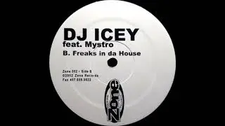 DJ Icey Feat. Mystro - Freaks In Da House