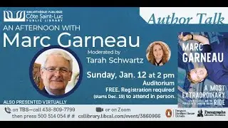An Afternoon with Astronaut, Navy Captain, MP and Author Marc Garneau, moderated by Tarah Schwartz