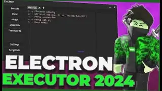 Roblox x Electron Script 2024: Download the Electron Executor and Hack Roblox!