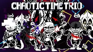 【Undertale fangame】Chaotic Time Trio Phase 3 Overinterapcide by dlw