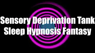 Sensory Deprivation Tank Sleep Hypnosis Fantasy