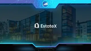 EstateX $ESX | The next Propy? Real Estate $729.40tn Market