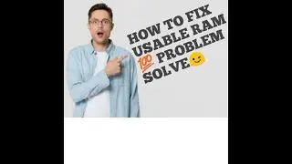 How to fix usable RAM