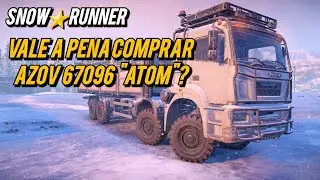 SNOWRUNNER: Análise do NOVO CAMINHÃO AZOV 67096 "ATOM"!