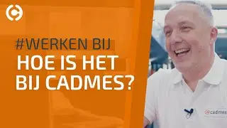Werken bij Cadmes | Hoe is dat?