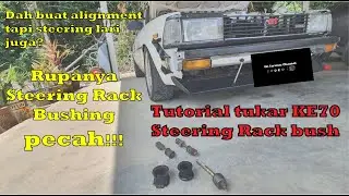 Episode #1 - Steering lari walaupun dah buat alignment |  Steering Rack Bushing #KE70 #AE86