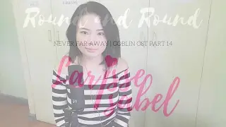 Heize ft. Han Soo Ji - Round and Round/Never Far Away (Goblin OST) | Larisse Isabel English Cover