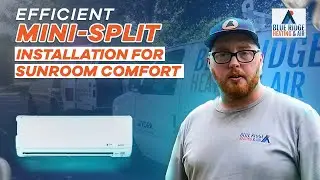 Efficient Mini-Split Installation for Sunroom Comfort | Blue Ridge Heating & Air