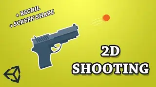 How to make 2D Shooting in UNITY with Gun Recoil - Unity 2D