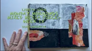 Monday mornings mixed media piece - Week 18