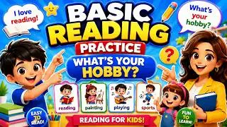 Basic Reading Practice | What's your hobby? |Reading for kids