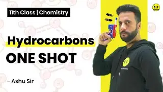 Class 11th Chemistry Hydrocarbons in One Shot with Ashu Sir Science and Fun