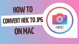 8 Ways to Convert HEIC to JPG on Mac, Batch Support