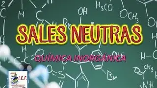 FORMACIÓN DE SALES - SAL NEUTRA