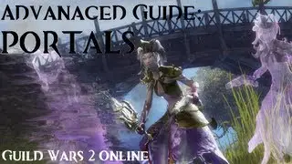 Guild Wars 2 - Advanced Guide: Portals