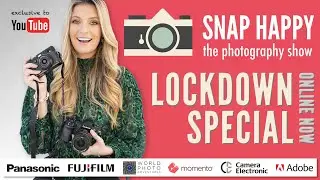 SNAP HAPPY: The Photography Show // Lockdown Special Episode