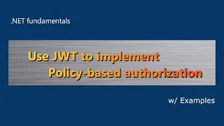 Policy based authorization in ASP.NET Core WebAPI with JWT