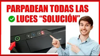 IMPRESORA EPSON PARPADEAN TODAS LAS LUCES SOLUCION