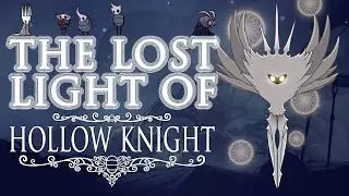 THE LOST LIGHT OF HOLLOW KNIGHT || Lore Store