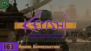 Kenshi -- Episode 163: Hound Appreciation -- Wandering Drone