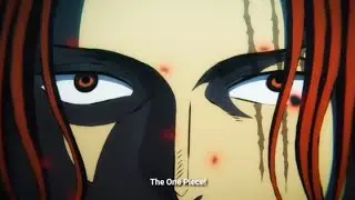 it's time to go and acquire it..The One Piece! - Shanks