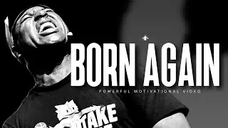 ERIC THOMAS - BORN AGAIN (POWERFUL MOTIVATIONAL VIDEO)
