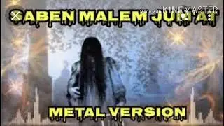 SABEN MALEM JUMAT - METAL VERSION