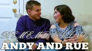 Remembering Andy and Rue ----- Short Film