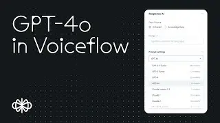 New: GPT-4o in Voiceflow
