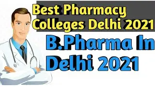 Top B.Pharma Colleges of Delhi | B.pharma Lowest Fees In Delhi .