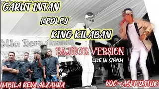 garut intan medley kingkilaban // bajidor version // live in cipada // bersama nabila reva alzahra /