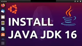 Install Java JDK 16 in Ubuntu 20.10 | UPDATED
