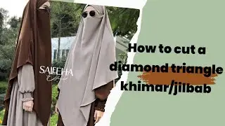 long Diamond triangle khimar/jilbab cutting and stitching