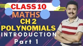 Polynomials Class 10 | Maths Chapter 2 | Introduction Part 1