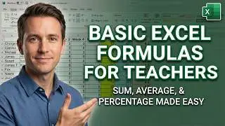 A Beginners Guide to Microsoft Excel 2: Basic Formulae for Teachers