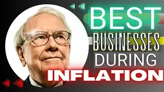 Investing in Inflation-Proof Businesses with Warren Buffett