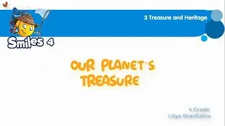 Smiles 4 Lesson Our Planets Treasure