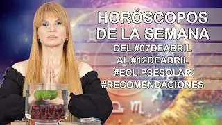 Weekly Horoscopes from April 7th to April 12th 