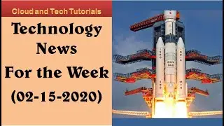 Technology News for the week (2-15-2020) | Cloud and Tech Tutorials