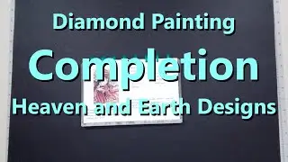 Diamond Painting - Completion -  Heaven and Earth Designs