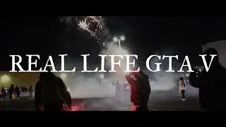 REAL LIFE GTA V