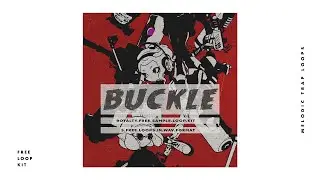 [ROYALTY FREE] Melodic Trap Loop Kit Sample Pack - 'Buckle' | Royalty Free Loops 2021